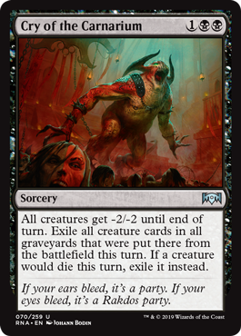 Cry of the Carnarium
 All creatures get -2/-2 until end of turn. Exile all creature cards in all graveyards that were put there from the battlefield this turn. If a creature would die this turn, exile it instead.